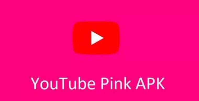 What Is Pink Youtube APK